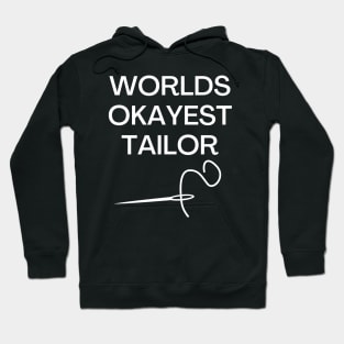 World okayest tailor Hoodie